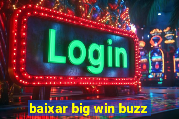 baixar big win buzz